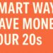 Save Money In Your 20s