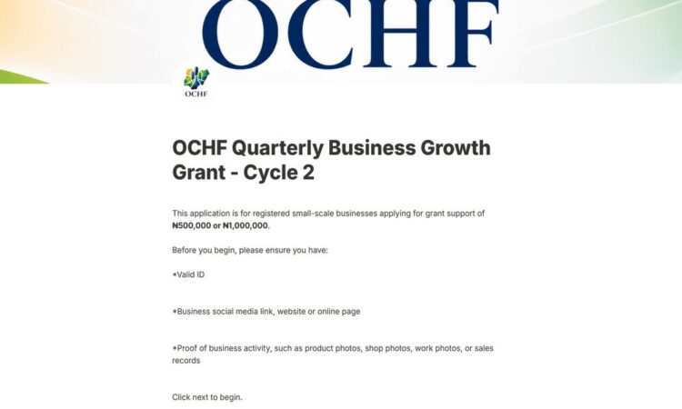 Applications Now Open OCHF Business Growth Grant Offers Up to ₦1 Million for Nigerian Entrepreneurs