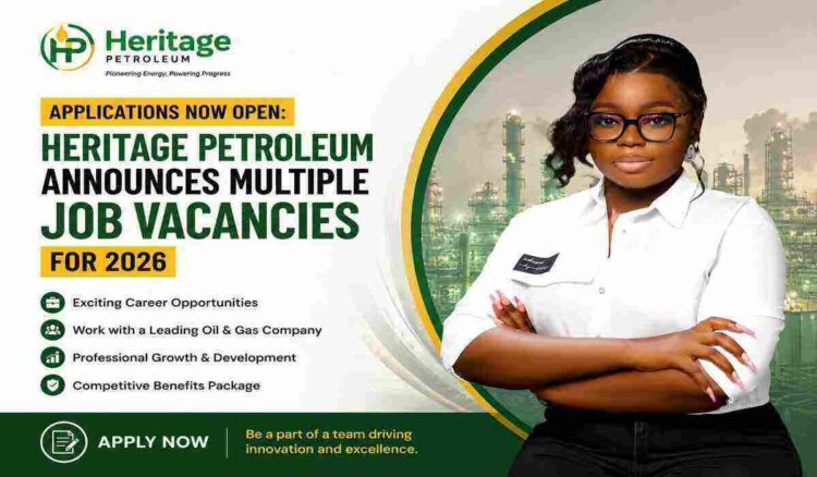 Heritage Petroleum Recruitment 2026