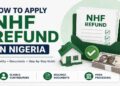 How to Apply for NHF Refund in Nigeria