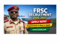 FRSC Recruitment 2026/2027 Portal: Application Form, Requirements, Dates and How to Apply Online