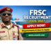 FRSC Recruitment 2026/2027 Portal: Application Form, Requirements, Dates and How to Apply Online