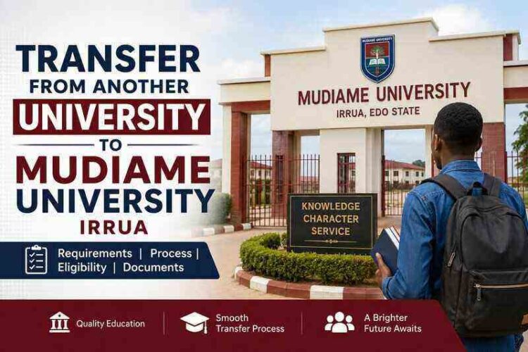 How to Transfer from Another University to Mudiame University Irrua in 2026