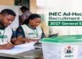 INEC Ad-Hoc Staff Recruitment for 2027 General Election