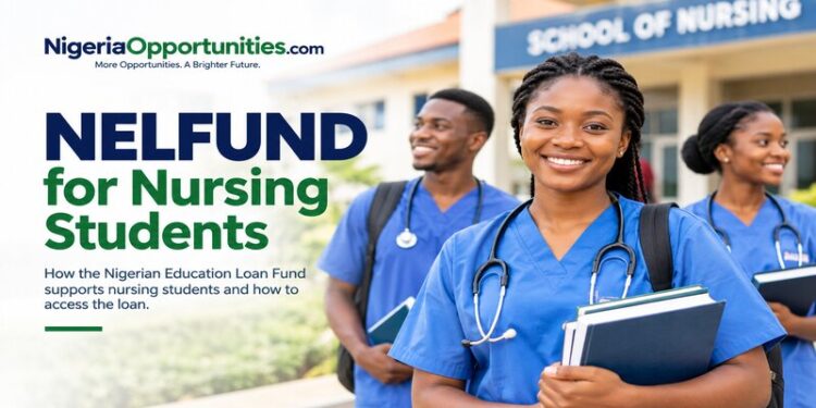 NELFUND Loan for Nursing Students: Eligibility, Schools Covered and How to Apply