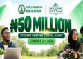 Student Venture Capital Grant Cohort 2 Portal Opens for ₦50 Million Funding